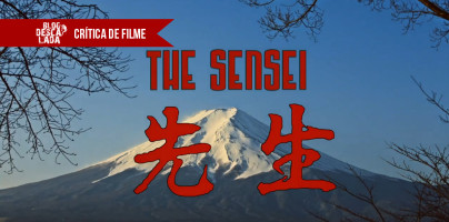 Crítica do filme “The Sensei”