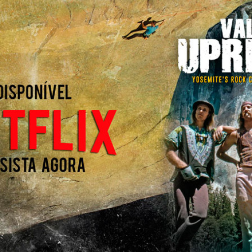 Filme “Valley Uprising” está disponível no catálogo do Netflix