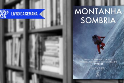 Livro da semana: “Montanha Sombria” – Nick Hein