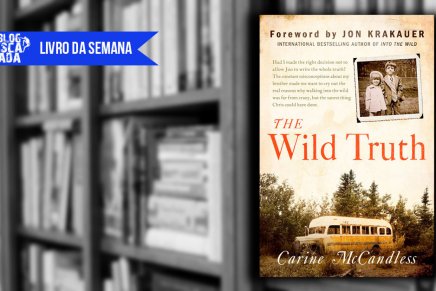 Livro da Semana: “The Wild Truth” – Carine Mccandless