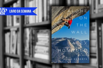 LIvro da Semana: “Alone on the Wall” – Alex Honnold