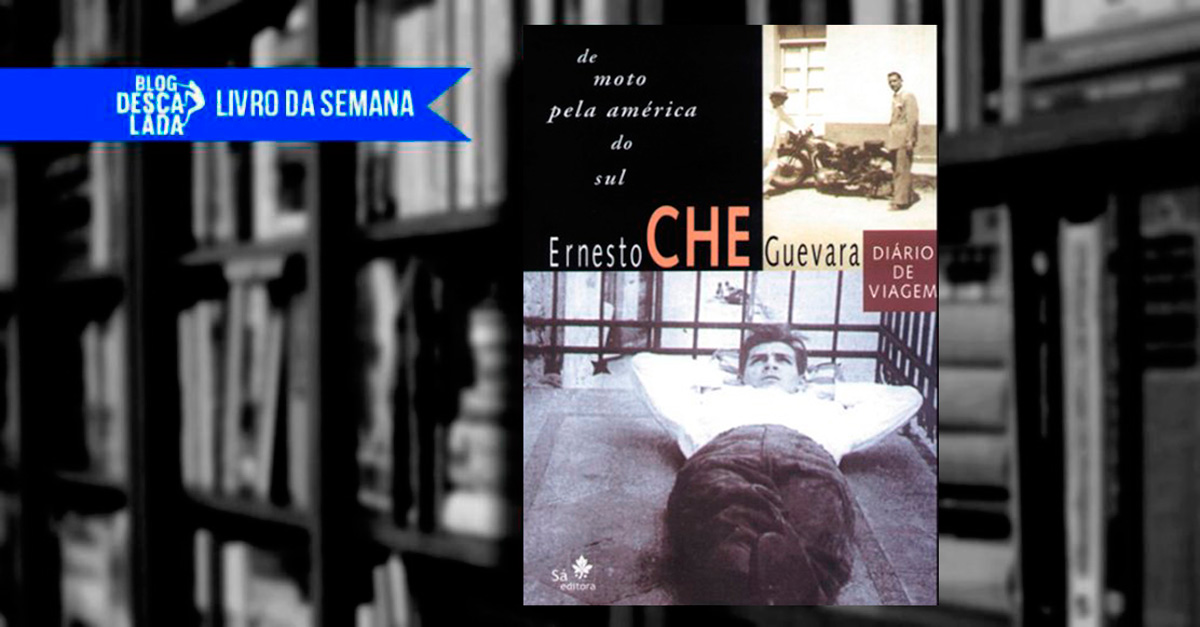 Livro - De Moto Pela América do Sul - Ernesto Che Guevara