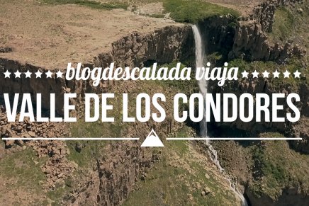 A viagem dos sonhos do escalador: Valle de Los Cóndores