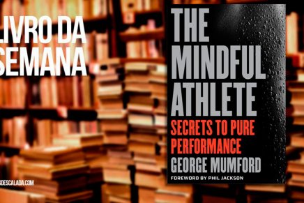 Livro da semana: “The Mindful Athlete” – George Mumford