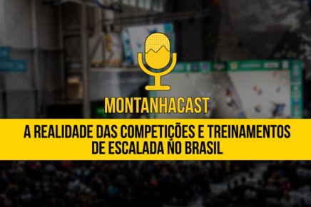MontanhaCast: A realidade das competições e treinamentos de escalada no Brasil